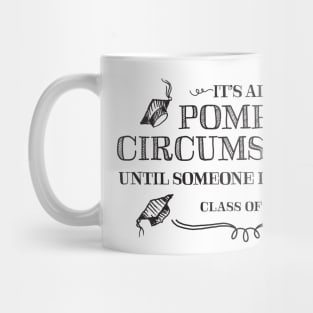 Pomp & Circumstance - Class of 2017 Mug